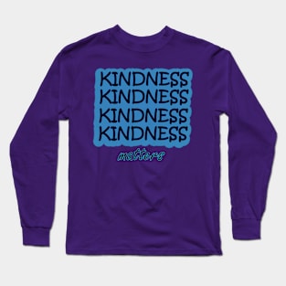 Kindness Matters Long Sleeve T-Shirt